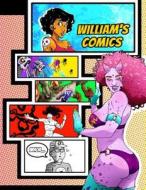 William's Comics: Personalized Create a Comic!: 50 Unique, Blank, Single-Sided, Practice Pages! Each Page Is Different for Drawing Your di Black River Art edito da Createspace Independent Publishing Platform