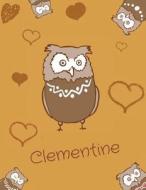 Clementine: Personalized Clementine Name Owl Themed Notebook, Sketchbook or Blank Book Journal. Unique Owl Personalised Notebook W di Cutzey Cutzey edito da Createspace Independent Publishing Platform