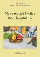 Mes recettes faciles pour la gastrite. di Cédric Menard edito da Books on Demand