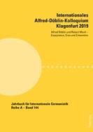 Internationales Alfred-Doeblin-Kolloquium Klagenfurt 2019 edito da Peter Lang AG, Internationaler Verlag Der Wissenschaften