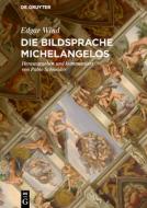 Die Bildsprache Michelangelos di Edgar Wind edito da De Gruyter