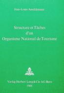 Structure et tâches d'un organisme national de tourisme di Jean-Louis Aeschlimann edito da P.I.E.