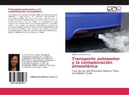 Transporte automotor y la contaminación atmosférica di Edelsy Carmona Lescay edito da EAE