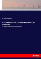 Principles and Practice of Embanking Lands from Riverfloods di William Hewson edito da hansebooks