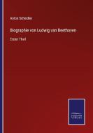 Biographie von Ludwig van Beethoven di Anton Schindler edito da Salzwasser-Verlag