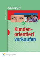 Kundenorientiert verkaufen di Fritz Birk, Walter Fink, Arthur Geller, Karl Lutz edito da Bildungsverlag Eins GmbH