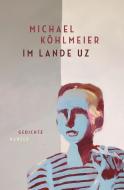 Im Lande Uz di Michael Köhlmeier edito da Carl Hanser Verlag