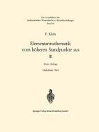 Elementarmathematik vom höheren Standpunkte aus, III di Felix Klein edito da Springer Berlin Heidelberg