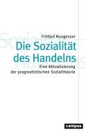 Die Sozialität des Handelns di Frithjof Nungesser edito da Campus Verlag GmbH