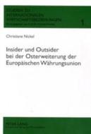 Insider und Outsider bei der Osterweiterung der Europäischen Währungsunion di Christiane Nickel edito da Lang, Peter GmbH