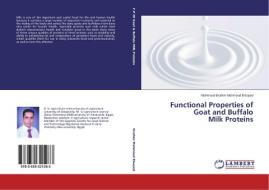 Functional Properties of Goat and Buffalo Milk Proteins di Mahmoud Ibrahim Mahmoud Elsayed edito da LAP Lambert Academic Publishing
