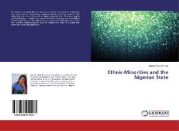Ethnic-Minorities and the Nigerian State di Manko Rose Rindap edito da LAP Lambert Academic Publishing