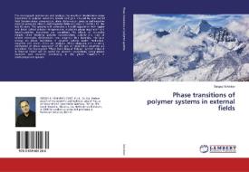 Phase transitions of polymer systems in external fields di Sergey Vshivkov edito da LAP Lambert Academic Publishing