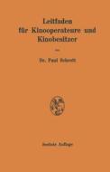 Leitfaden für Kinooperateure und Kinobesitzer di Paul Rr von Schrott edito da Springer Berlin Heidelberg