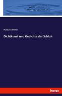 Dichtkunst und Gedichte der Schluh di Hans Stumme edito da hansebooks