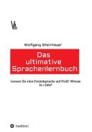 Das ultimative Sprachenlernbuch di Wolfgang Steinhauer edito da tredition