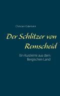Der Schlitzer von Remscheid di Christian Gläsmann edito da Books on Demand