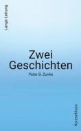 Zwei Geschichten. Kurzschluss - Lange Leitung di Peter B. Zunke edito da Books on Demand