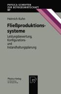 Fließproduktionssysteme di Heinrich Kuhn edito da Physica-Verlag HD