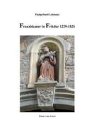 Franziskaner In Fritzlar 1229-1821 di Paulgerhard Lohmann edito da Books On Demand