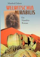 Welwitschia mirabilis di Manfred Gebert edito da Books on Demand