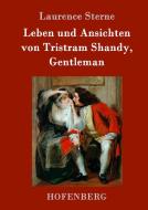 Leben und Ansichten von Tristram Shandy, Gentleman di Laurence Sterne edito da Hofenberg