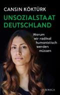 Unsozialstaat Deutschland di Cansin Köktürk edito da Quadriga