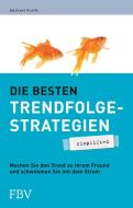 Die besten Trendfolgestrategien - simplified di Michael Proffe edito da FinanzBuch