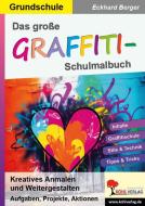 Das große Graffiti-Schulmalbuch / Grundschule di Eckhard Berger edito da Kohl Verlag