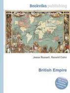 British Empire di Jesse Russell, Ronald Cohn edito da Book On Demand Ltd.