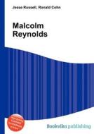 Malcolm Reynolds edito da Book On Demand Ltd.
