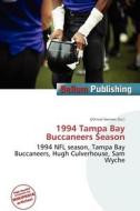 1994 Tampa Bay Buccaneers Season edito da Bellum Publishing