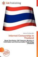Internet Censorship In Thailand edito da Cel Publishing