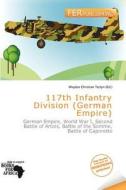 117th Infantry Division (german Empire) edito da Fer Publishing