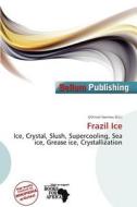 Frazil Ice edito da Bellum Publishing