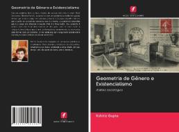 Geometria de Gênero e Existencialismo di Kshitiz Gupta edito da Edições Nosso Conhecimento