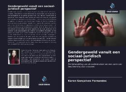 Gendergeweld vanuit een sociaal-juridisch perspectief di Karen Gonçalves Fernandes edito da Uitgeverij Onze Kennis