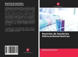 Rastreio De Bacterias Hidrocarbonoclasticas di Zemzmi Mohamed Zemzmi edito da KS OmniScriptum Publishing