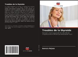 Troubles de la thyroïde di Asma'a Hejaze edito da Editions Notre Savoir