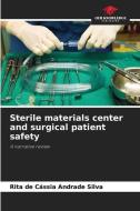 Sterile materials center and surgical patient safety di Rita de Cássia Andrade Silva edito da Our Knowledge Publishing