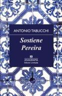 Sostiene Pereira di Antonio Tabucchi edito da Anagrama