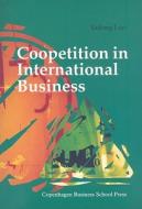 Coopetition in International Business di Yadong Luo edito da Copenhagen Business School Press