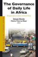 The Governance of Daily Life in Africa: Ethnographic Explorations of Public and Collective Services edito da BRILL ACADEMIC PUB