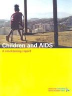 Children And Aids di UNICEF, World Health Organization edito da Unicef