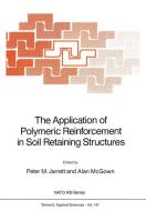 The Application of Polymeric Reinforcement in Soil Retaining Structures edito da Springer Netherlands