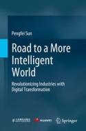 Road To A More Intelligent World di Pengfei Sun edito da Springer Nature Switzerland AG