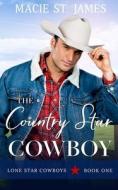 The Country Star Cowboy di St. James Macie St. James edito da Independently Published