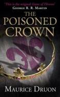 The Poisoned Crown di Maurice Druon edito da HarperCollins Publishers