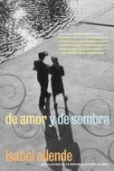 De Amor Y De Sombra di Isabel Allende edito da Harpercollins Publishers Inc