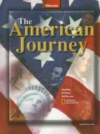 The American Journey di Joyce Appleby, Alan Brinkley, James M. McPherson edito da McGraw-Hill/Glencoe